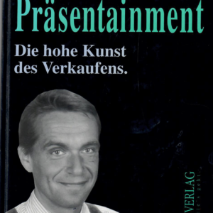 Präsentainment® - Die hohe Kunst des Verkaufens